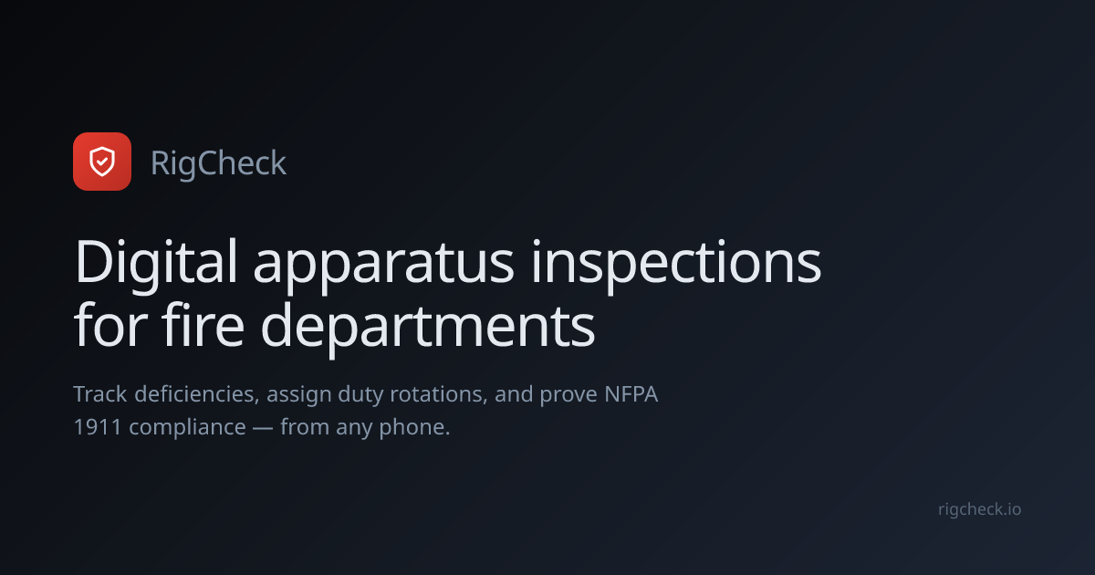 RigCheck — Apparatus Checks for Volunteer Fire Departments